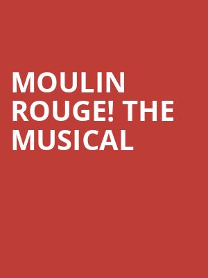 Moulin Rouge The Musical, Cobb Great Hall, East Lansing