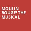 Moulin Rouge The Musical, Cobb Great Hall, East Lansing
