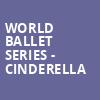 World Ballet Series Cinderella, Cobb Great Hall, East Lansing
